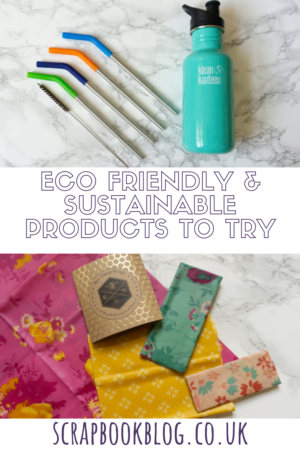 Eco Friendly & Sustainable Products To Try | Scrapbook Blog