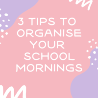 3 tips to organise your school mornings